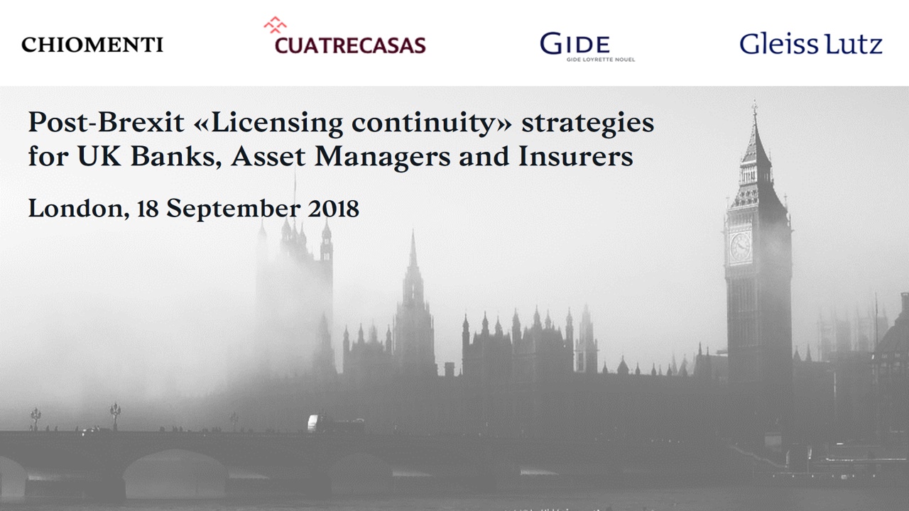 Post-Brexit "Licensing continuity" strategies for UK Banks, Asset Managers and Insurers - 18 September, London