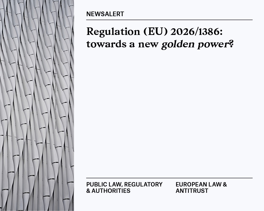 Newsalert | Public Law, Regulatory & Authorities; European Law & Antitrust 30/06/2026